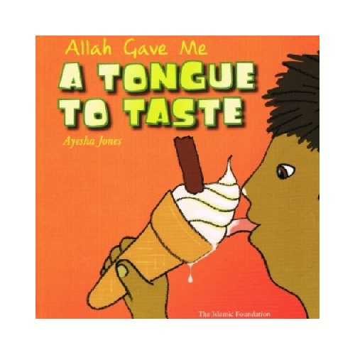 Allah Gave Me A Tongue To Taste