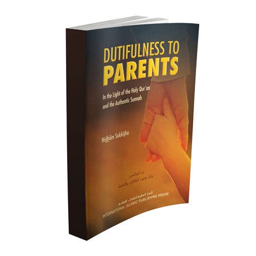 Dutifulness to Parents by Nidhâm Sakkijha