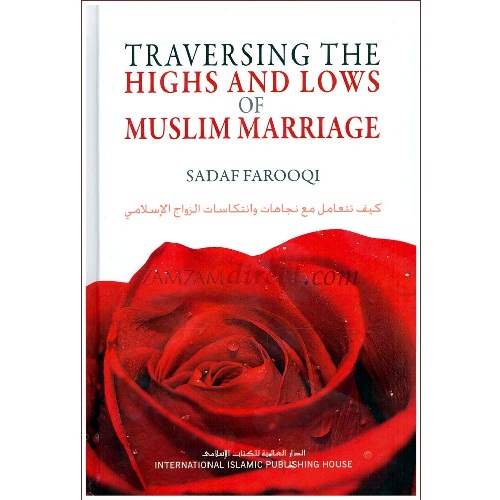 Traversing The Highs and Lows of Muslim Marriage