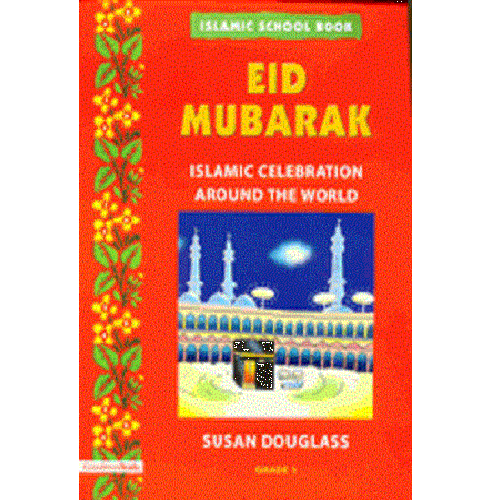 Eid Mubarak - Islamic celebration Around The World - Islamic School Book