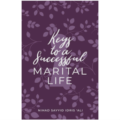 Keys to A Successful Marital Life By Dawah Corner