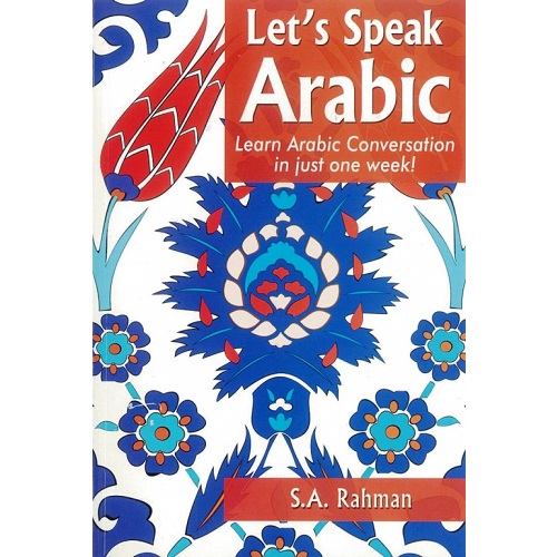 Let's Speak Arabic By S.A Rahman