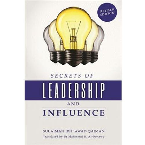 Secrets of Leadership and Influence by Sulaiman ibn 'Awad Qaiman