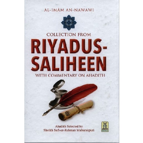 Collection from Riyad-us-Saliheen (With Commentary on Ahadith)