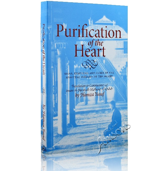 Purification of the Heart: Signs, Symptoms and Cures Af the Spiritual Diseases of the Heart