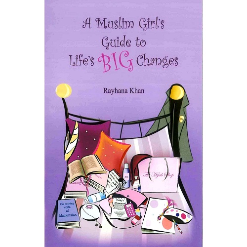 A Muslim Girl's Guide to Life's Big Changes