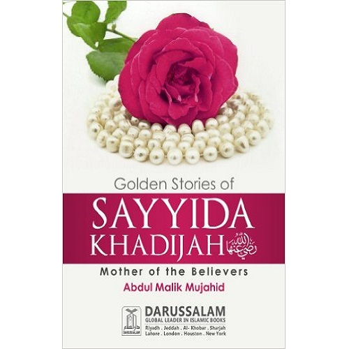 Golden Stories of Sayyida Khadijah (R.A)