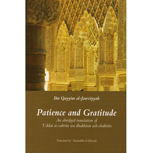 Patience and Gratitude By Ibn Qayyim al-Jawziyyah