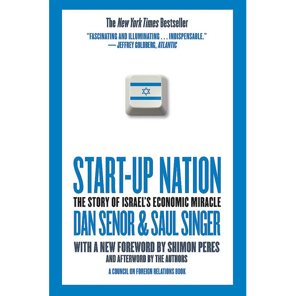 Start-Up Nation: The Story of Israel's Economic Miracle By Dan Senor