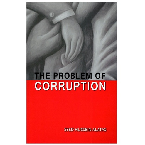 The Problem of Corruption By Syed Hussein Alatas