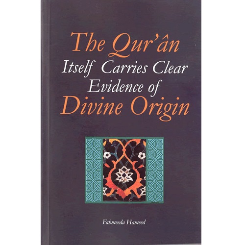 The Qur’an Itself Carries Clear Evidence of Divine Origin