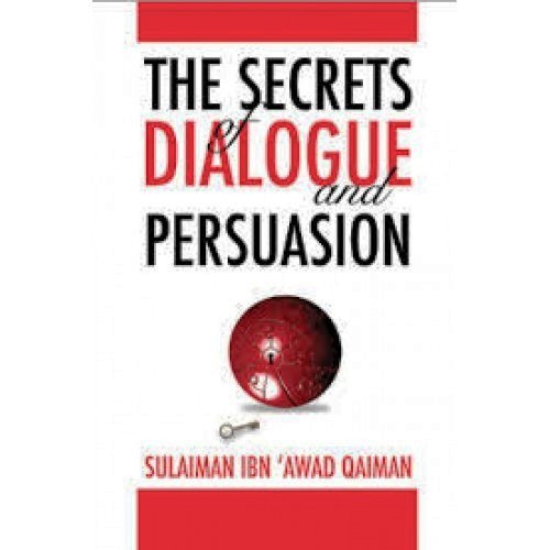 The Secrets Of Dialogue And Persuasion