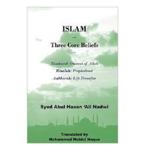 Islam - Three Core Beliefs