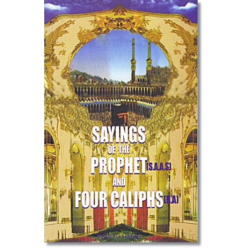 Sayings of the Prophet (saw) and Four Caliphs