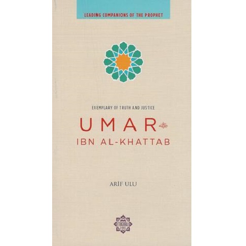 Uthman Ibn Affan: Bearer of Two Pure Lights: Leading Companions of the Prophet Series