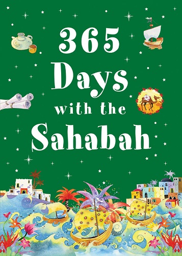 365 Days with the Sahabah by Khalid Perwez