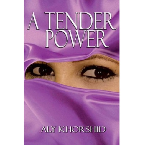 A Tender Power by Aly Khorshid
