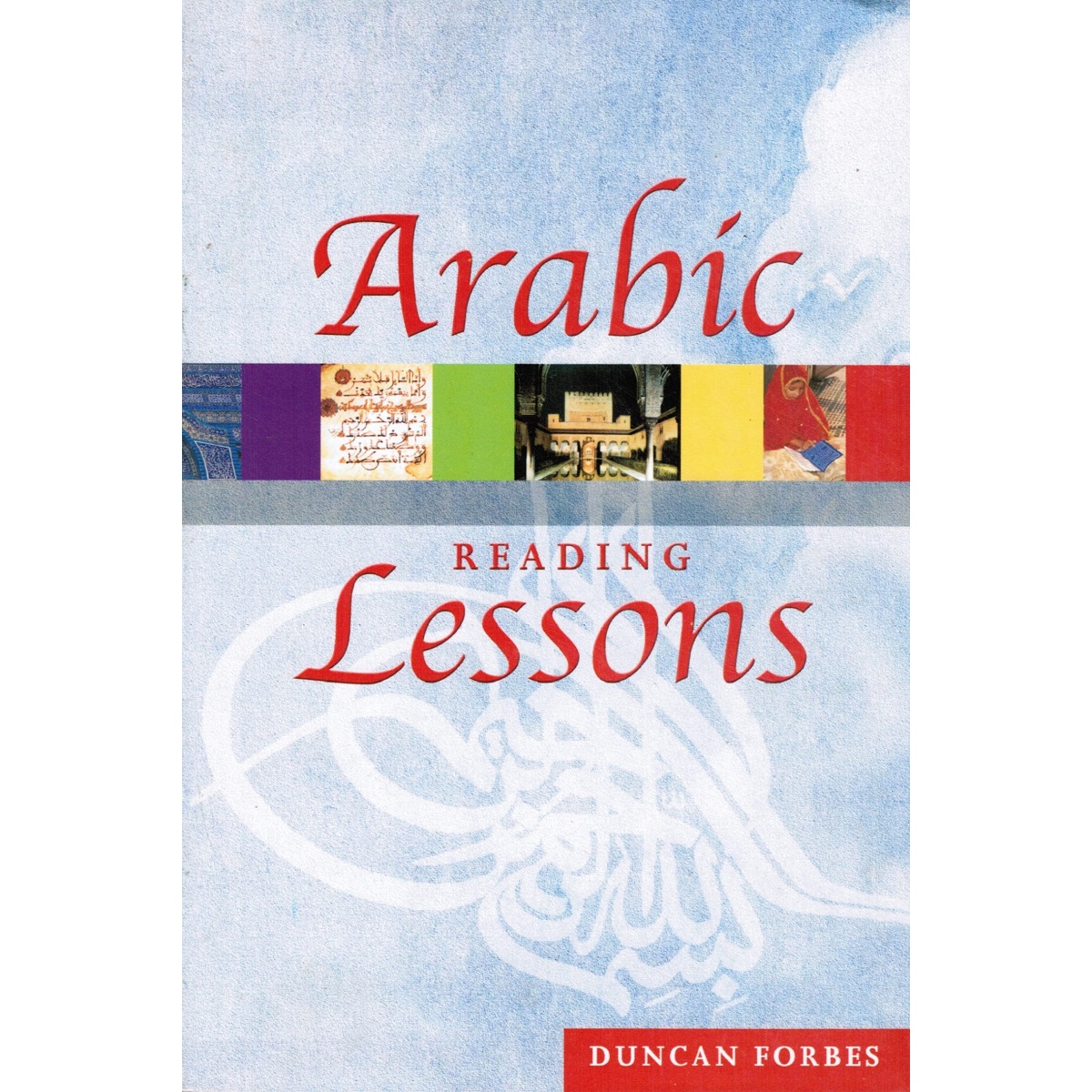Arabic Reading Lessons By Duncan Forbes