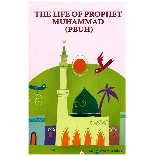 The Life of The Prophet Muhammad