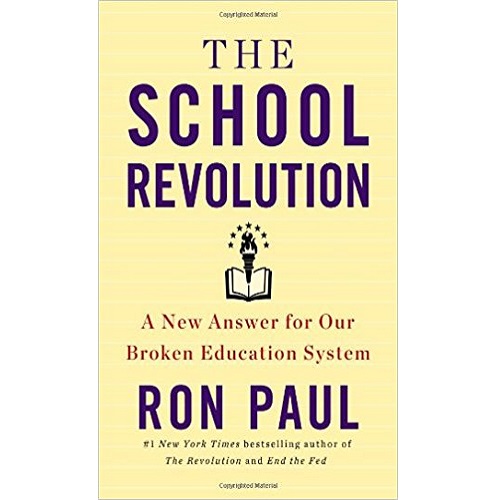The School Revolution: A New Answer for Our Broken Education System