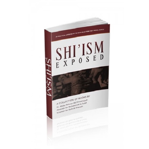 Shi'ism Exposed by Dr. Saalih ibn Ghanim Al-Sadlaan
