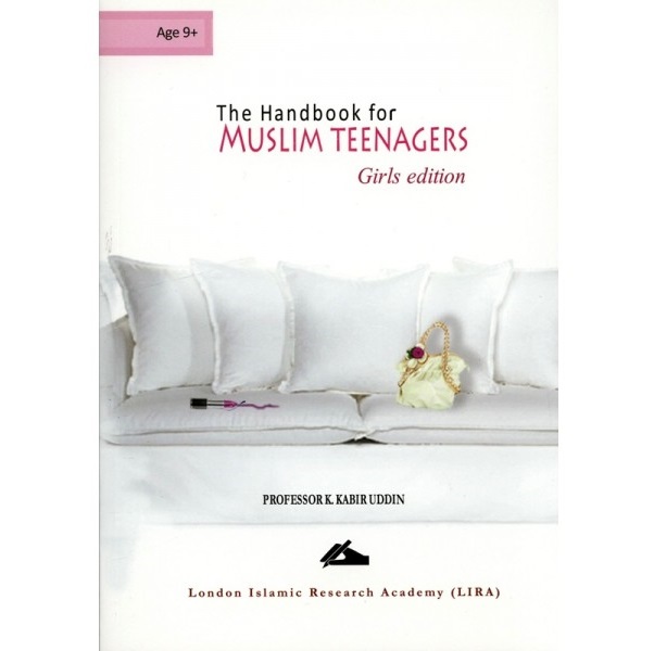 The Handbook for Muslim Teenagers - Girls Edition