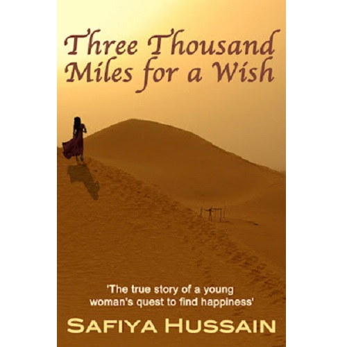 Three Thousand Miles for a Wish By Safiya Hussain