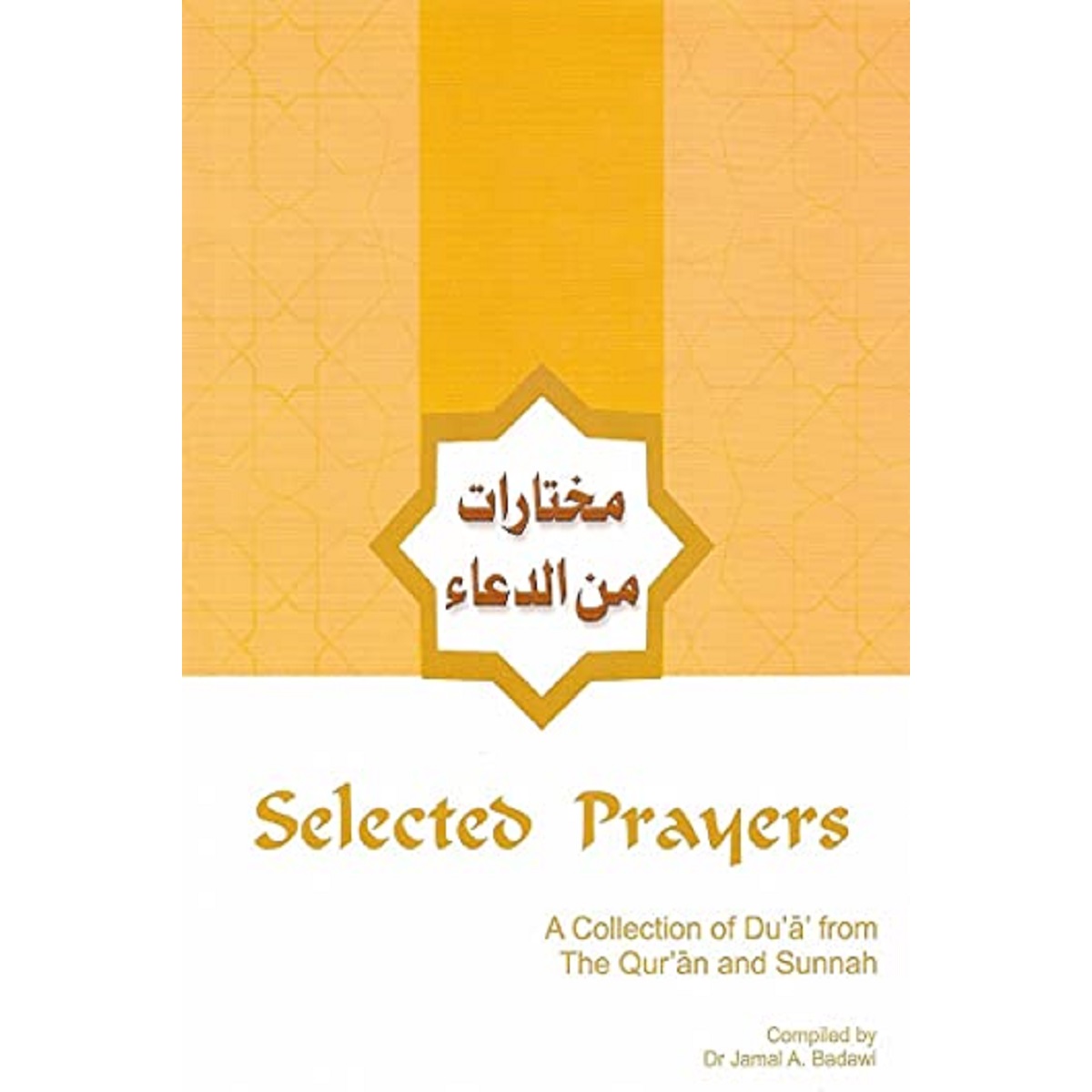 https://www.tarbiyahbooksplus.com/shop/ramadan-shop/ramadan-books/selected-prayers-a-collection-of-dua-from-the-quran-and-sunnah-by-dr-jamal-a-badawi/