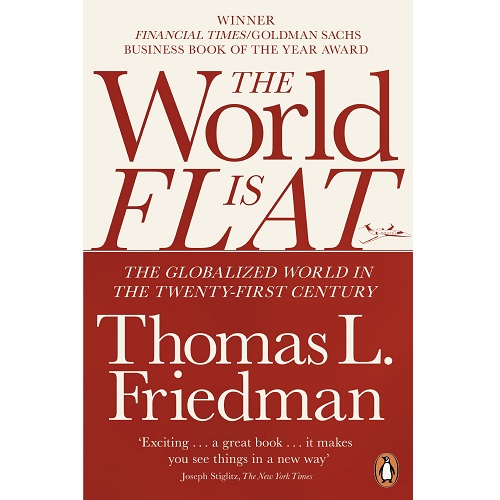 The World Is Flat: The Globalized World in the Twenty-first Century