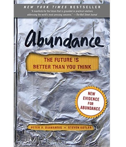 Abundance: The Future Is Better Than You Think