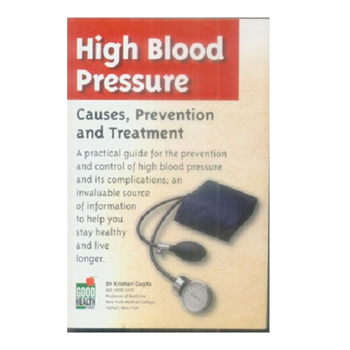 High Blood Pressure. By Dr. Krishan Gupta