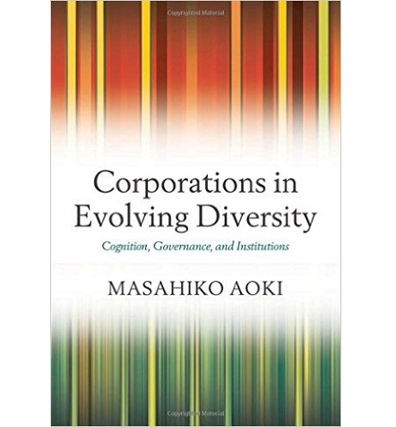 Corporations in Evolving Diversity: Cognition, Governance, and Institutions