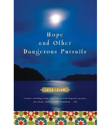 Hope and Other Dangerous Pursuits By Laila Lalami