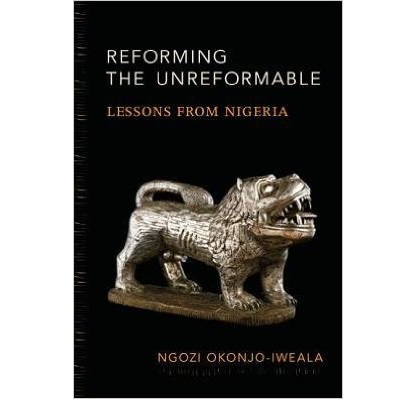 Reforming the Unreformable: Lessons from Nigeria