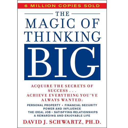 The Magic of Thinking Big