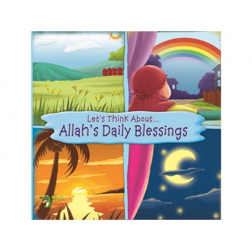 LET'S THINK ABOUT... ALLAH'S DAILY BLESSINGS