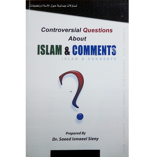 Controversial Questions about ISLAM and COMMENTS - 600