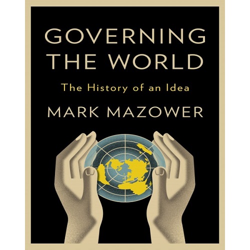 Governing the World: The History of an Idea