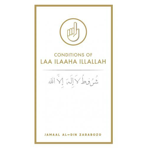 Conditions Of LAA ILAAHA ILLALLAH