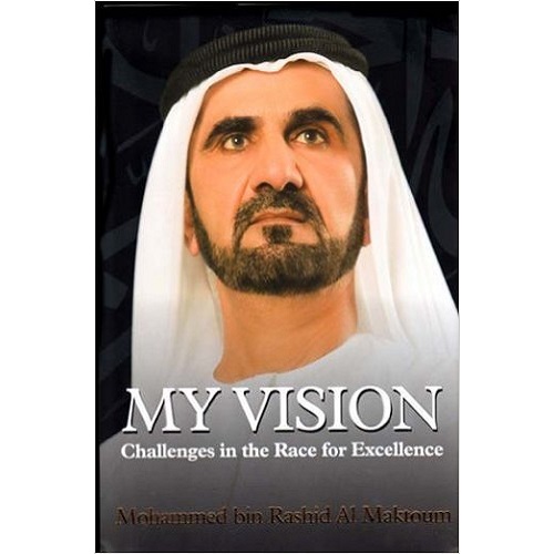 My Vision Challenges in the Race for Excellence By Mohammed bin Al Maktoun