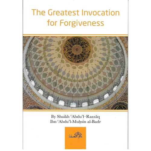 THE GREATEST INVOCATION FOR FORGIVENESS