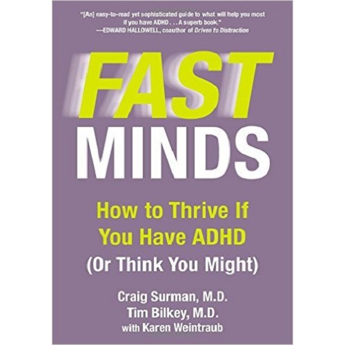 Fast Minds: How to Thrive If You Have ADHD (or Think You Might)