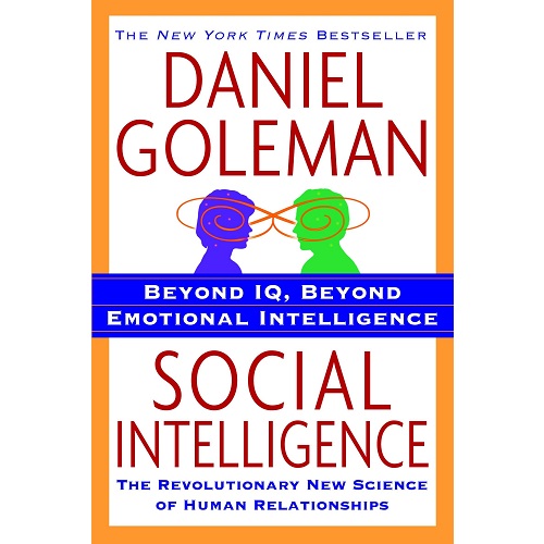 Social Intelligence: The New Science of Human Relationships