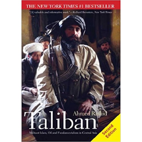 Taliban: Militant Islam, Oil and Fundamentalism in Central Asia, Second Edition