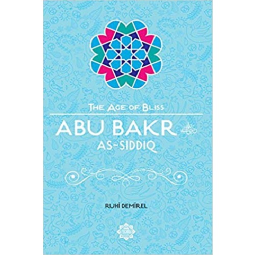 the-age-of-bliss-abu-bakr-as-siddiq