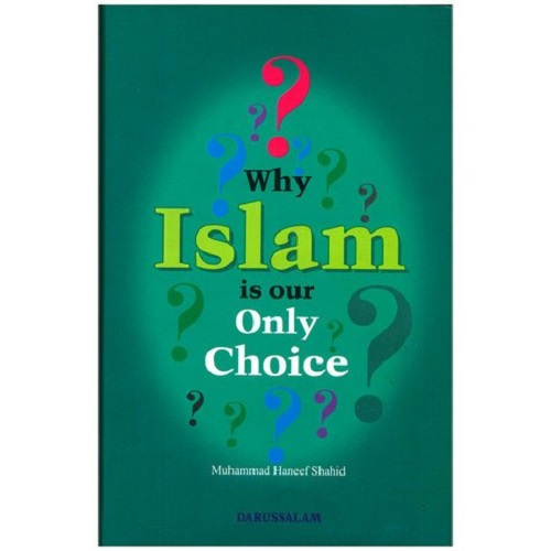 Why Islam is our Only Choice