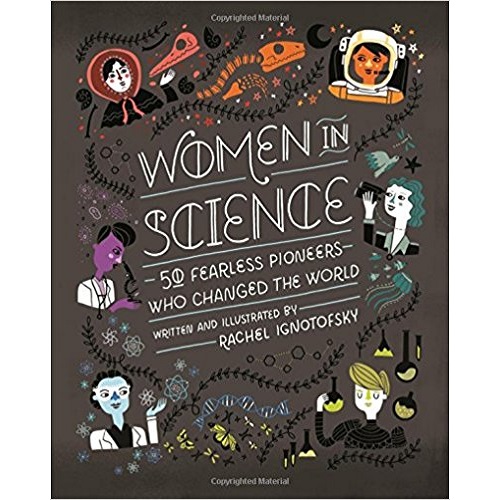 Women in Science: 50 Fearless Pioneers Who Changed the World