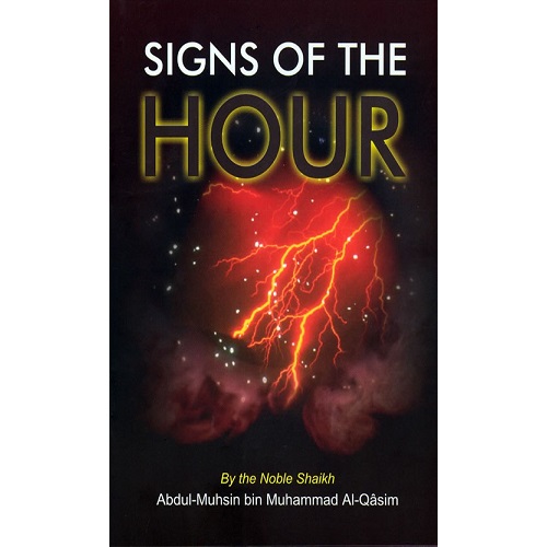Signs Of The Hour By Shaikh Abdul-Muhsin Bin Muhammad Al-Qasim