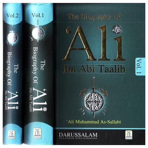 The Biography of Ali Ibn Abi Talib رضی الله عنهُ : DIP 2 Volume Set