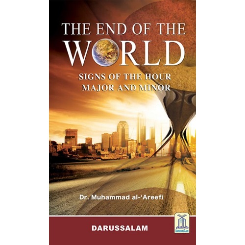The End of the World: Major and Minor Signs of the Hour Hardcover